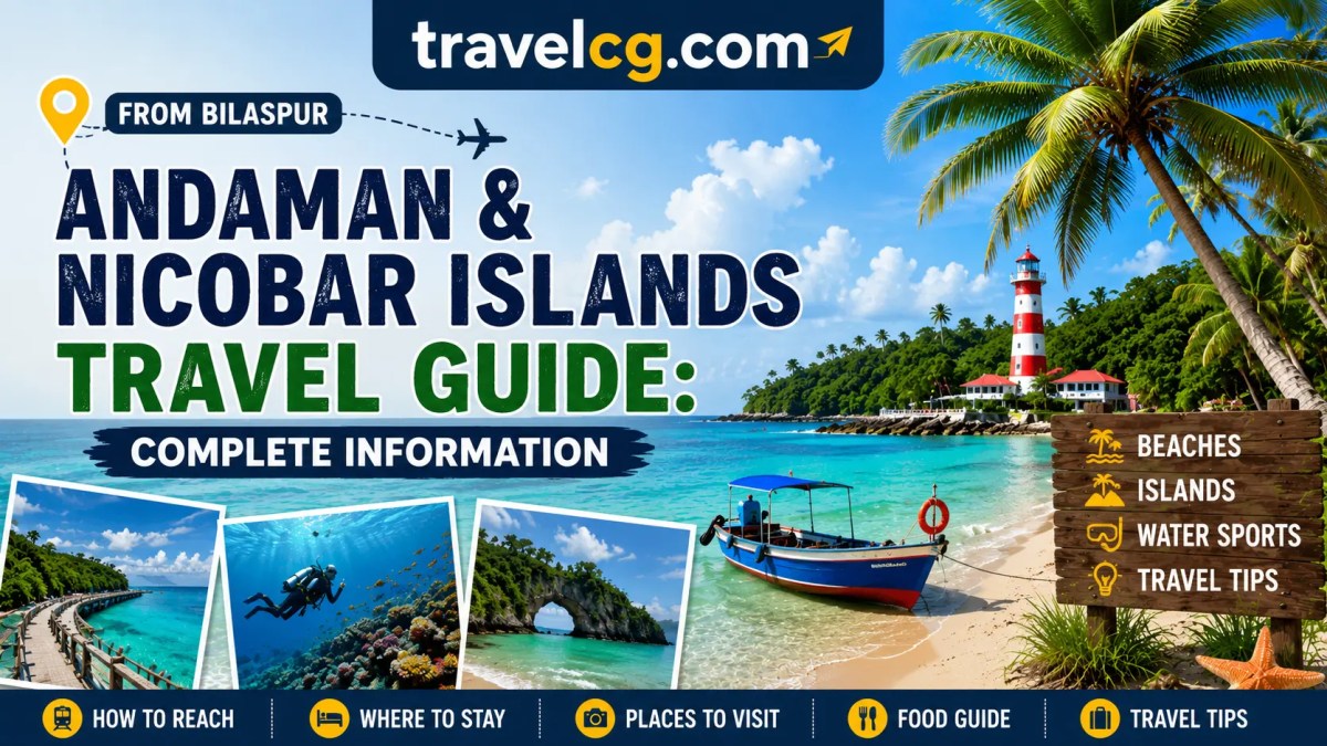 Bilaspur to Andaman and Nicobar Islands Travel&nbsp;Guide