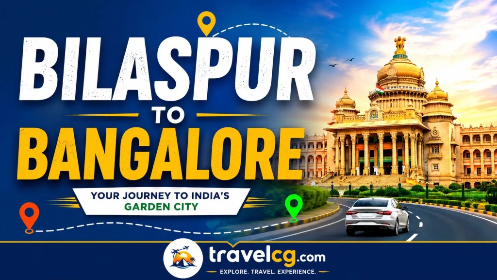 Bilaspur to Bangalore Travel&nbsp;Guide