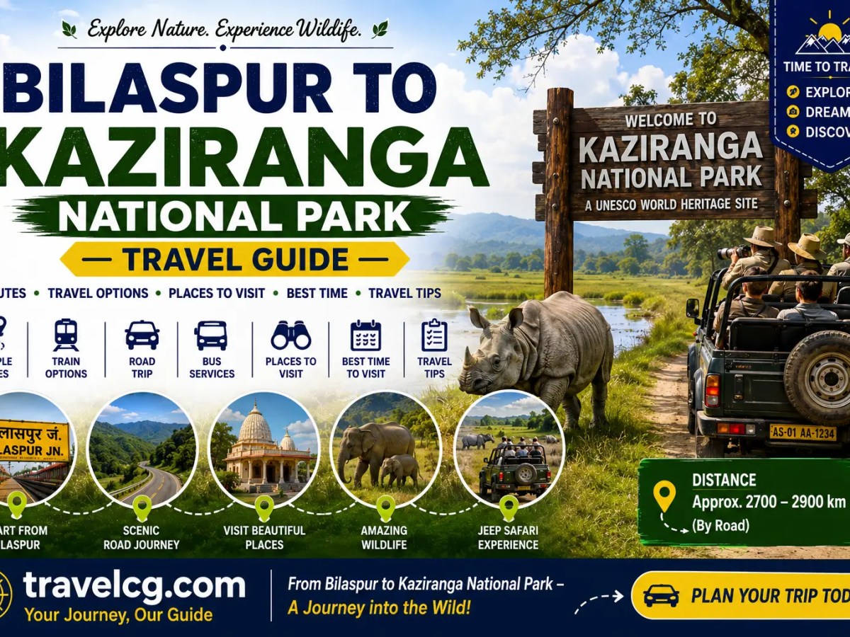 Bilaspur to Kaziranga National Park Travel&nbsp;Guide