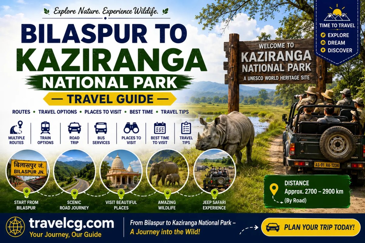 Bilaspur to Kaziranga National Park Travel&nbsp;Guide