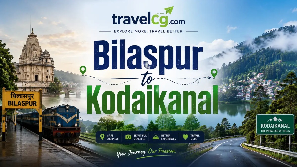 Bilaspur to Kodaikanal:Travel Guide