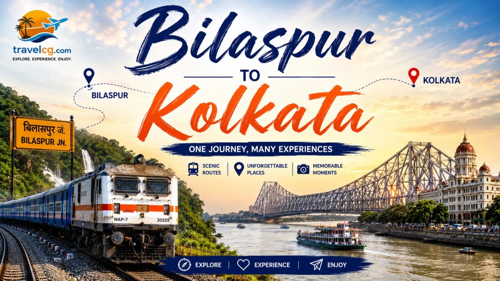 Bilaspur to Kolkata –Travel Guide