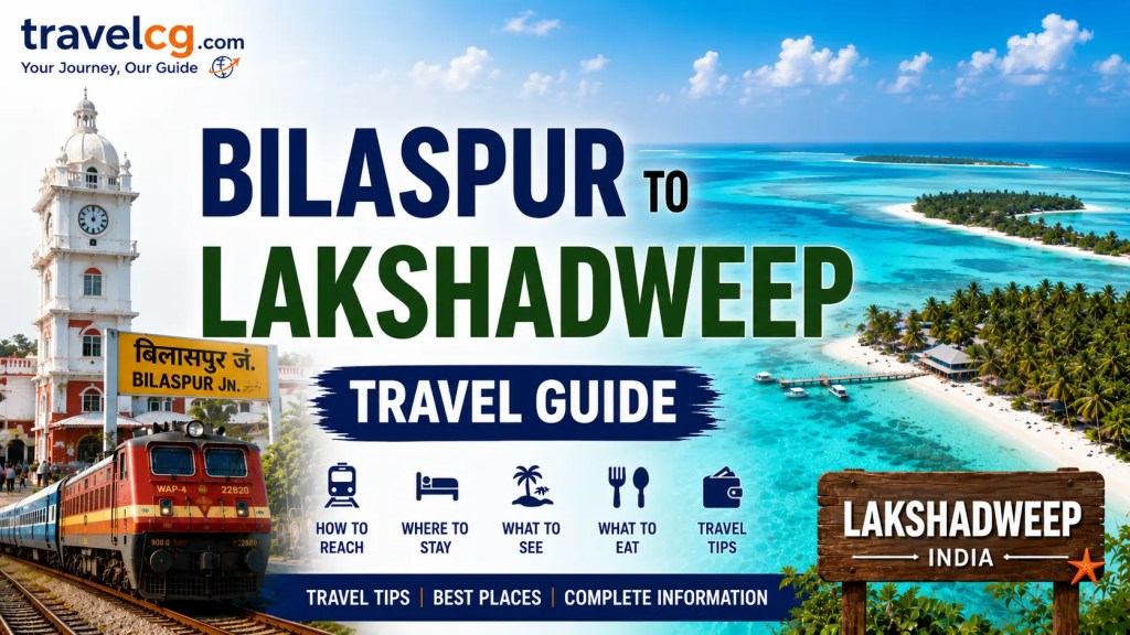 Bilaspur to Lakshadweep Travel Guide