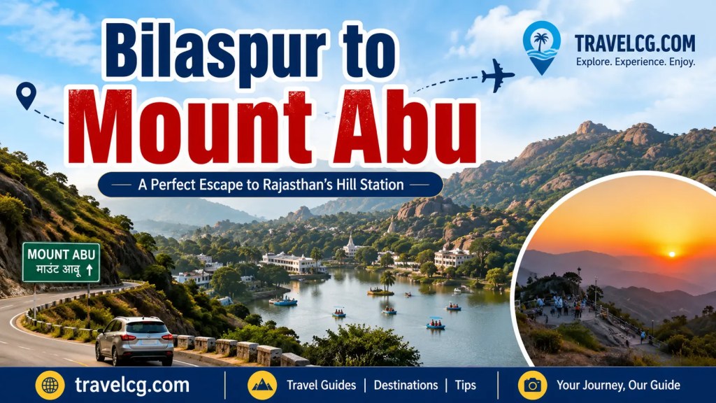 Bilaspur to Mount Abu Travel Guide