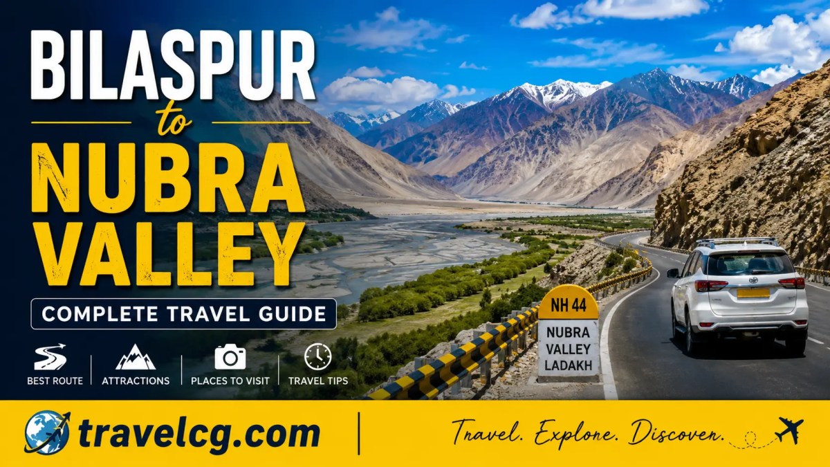 Bilaspur to Nubra Valley Travel&nbsp;Guide