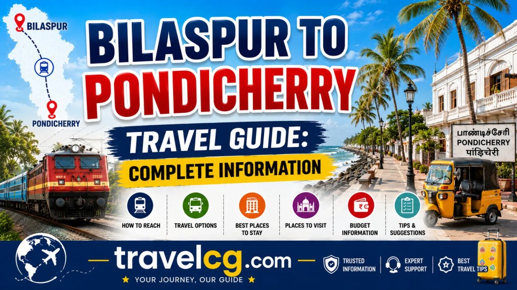 Bilaspur to Puducherry (Pondicherry) Travel Guide