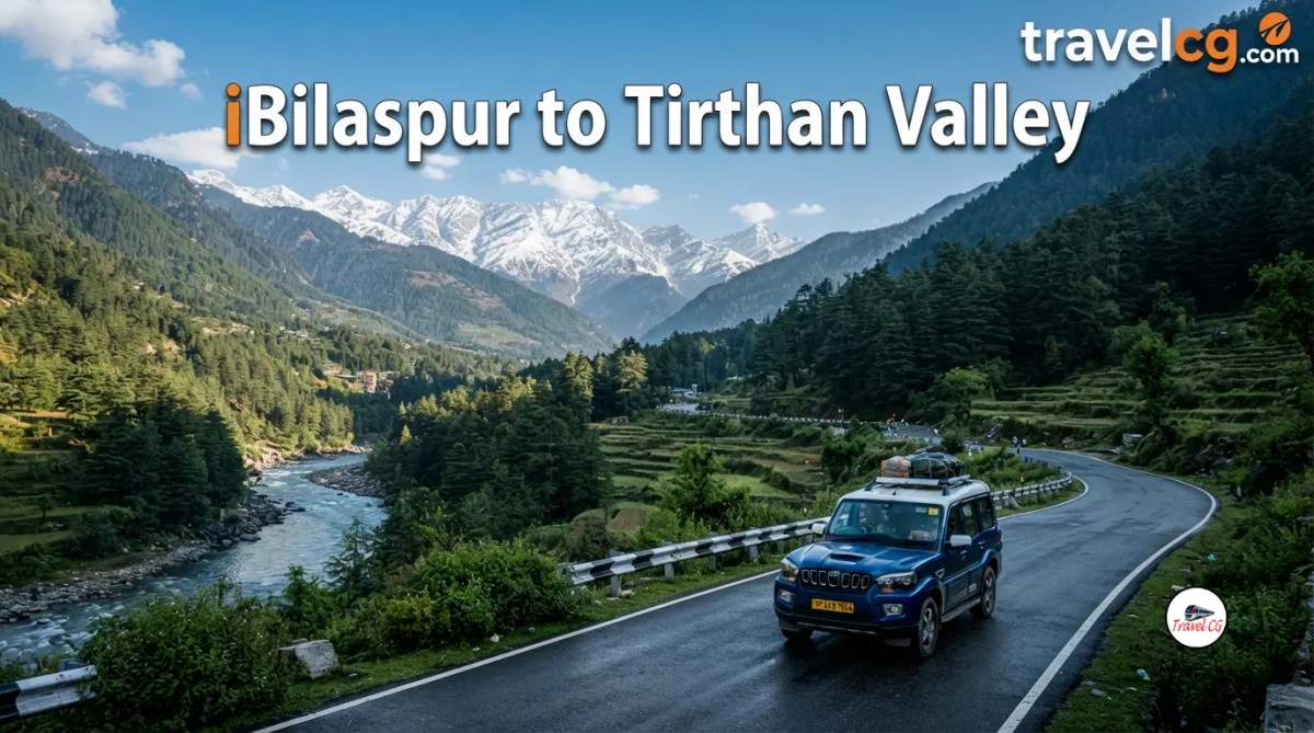 Bilaspur to Tirthan Valley: Travel&nbsp;guide