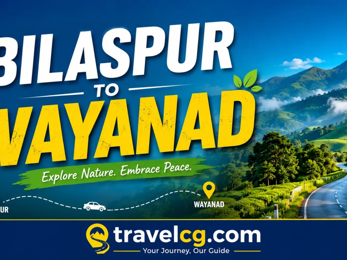 Bilaspur to Wayanad – Travel&nbsp;Guide