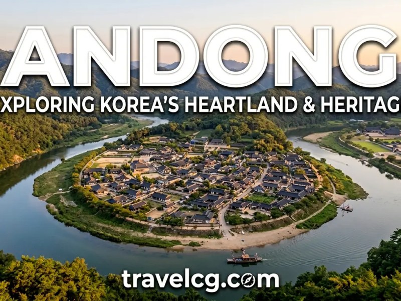 Complete Guide to Andong, South&nbsp;Korea