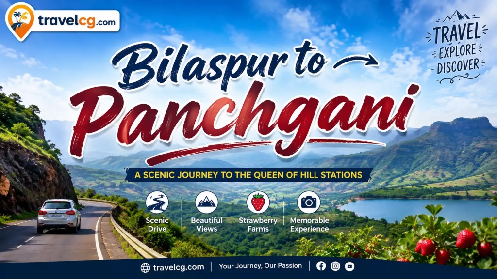 Bilaspur to Panchgani Travel&nbsp;Guide