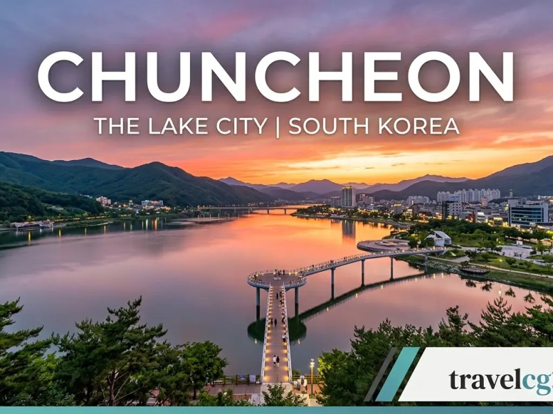 Complete Guide to Chuncheon: Best Places to Visit, Things to Do, Food, Best Time, Travel Tips and&nbsp;More