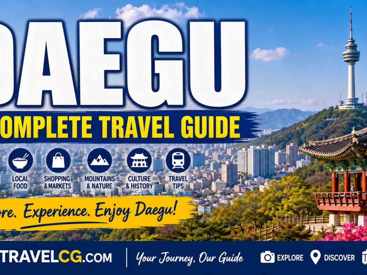 Daegu: A Complete Travel&nbsp;Guide