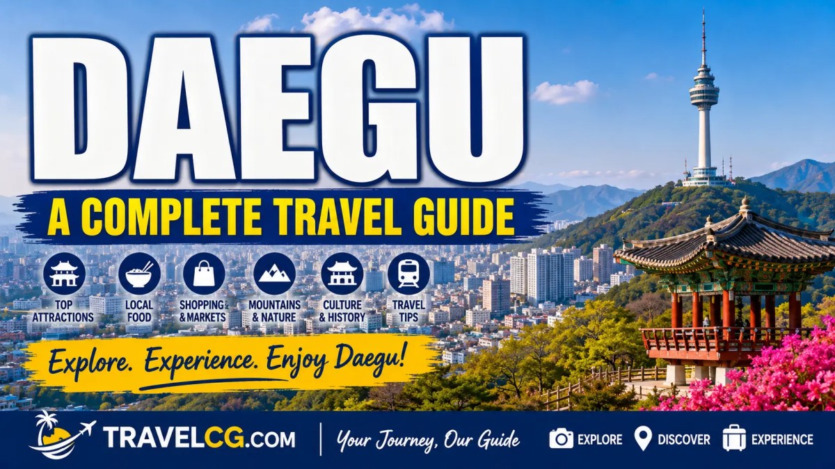 Daegu: A Complete Travel&nbsp;Guide