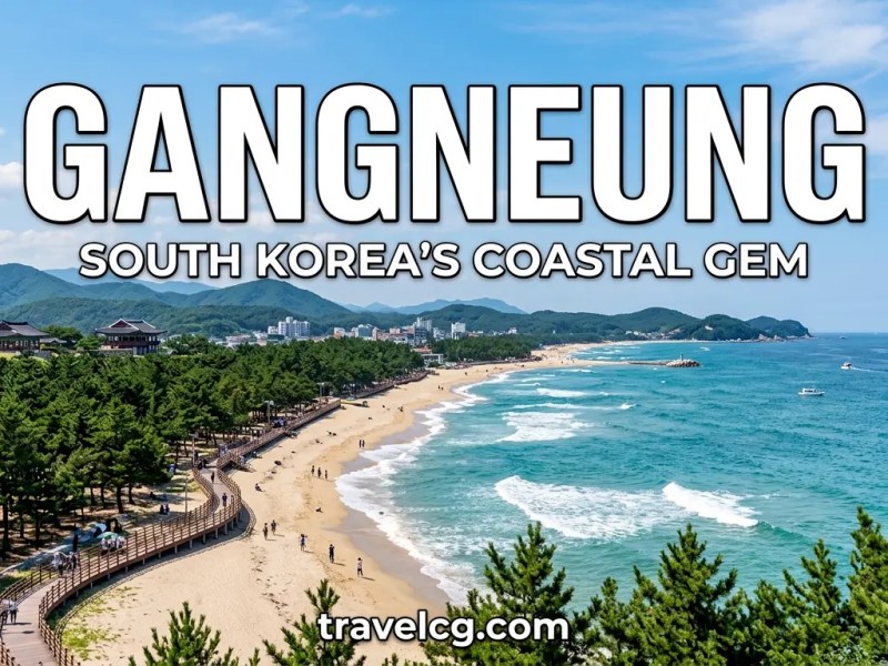 Gangneung Travel Guide: Best Places to Visit, Things to Do, Food, Beaches, Coffee, Transportation and Travel&nbsp;Tips