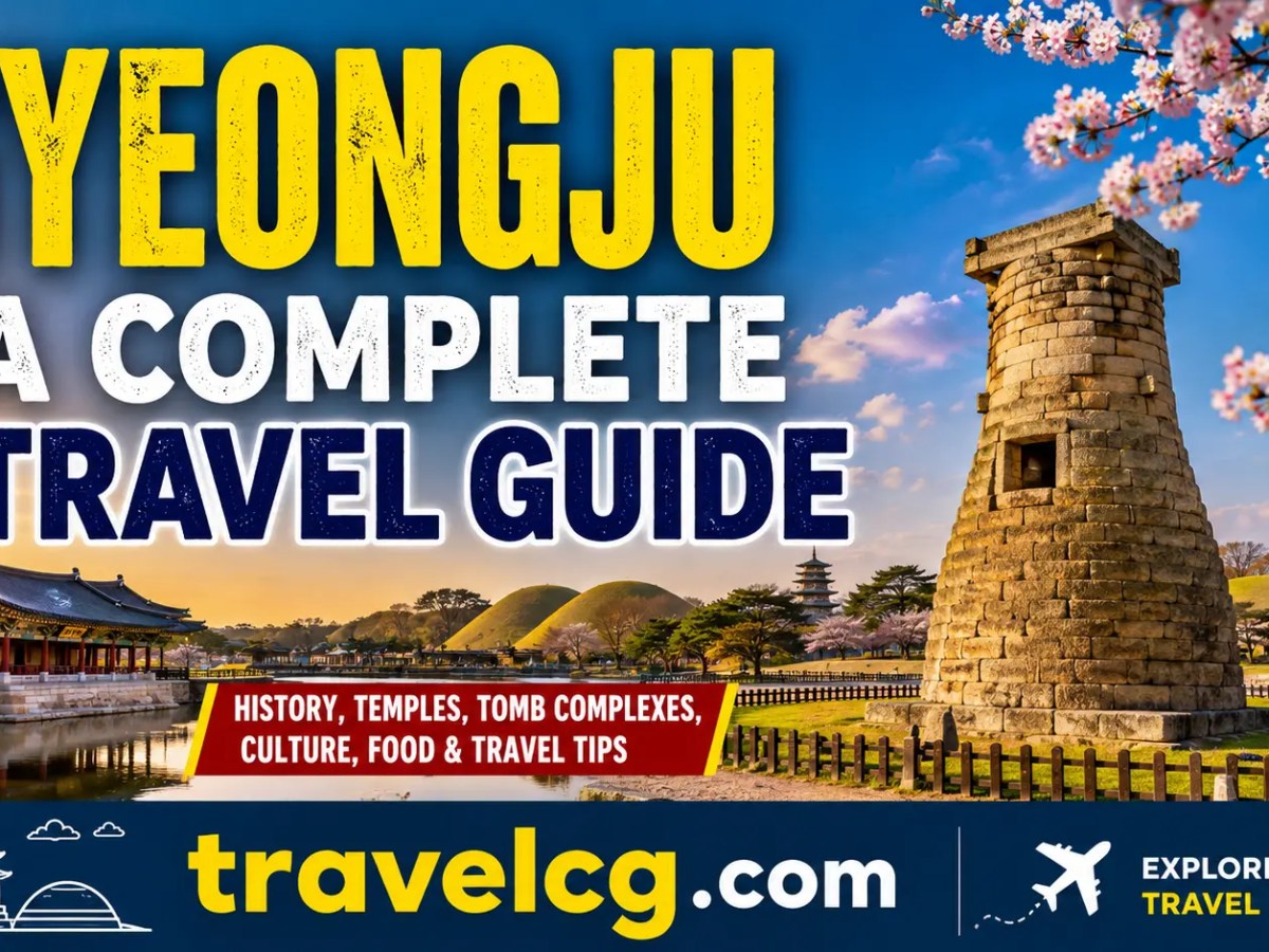 Gyeongju: A Complete Travel&nbsp;Guide
