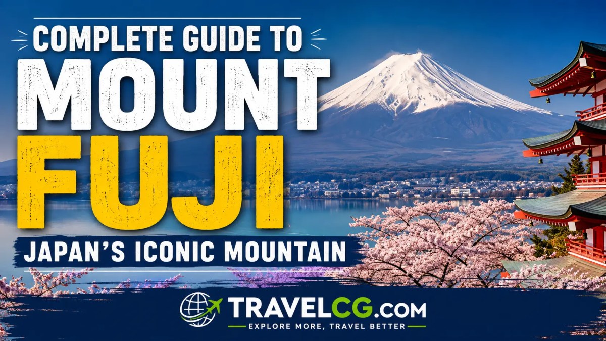 Mount Fuji Travel Guide: Complete Guide to Japan’s Iconic&nbsp;Mountain