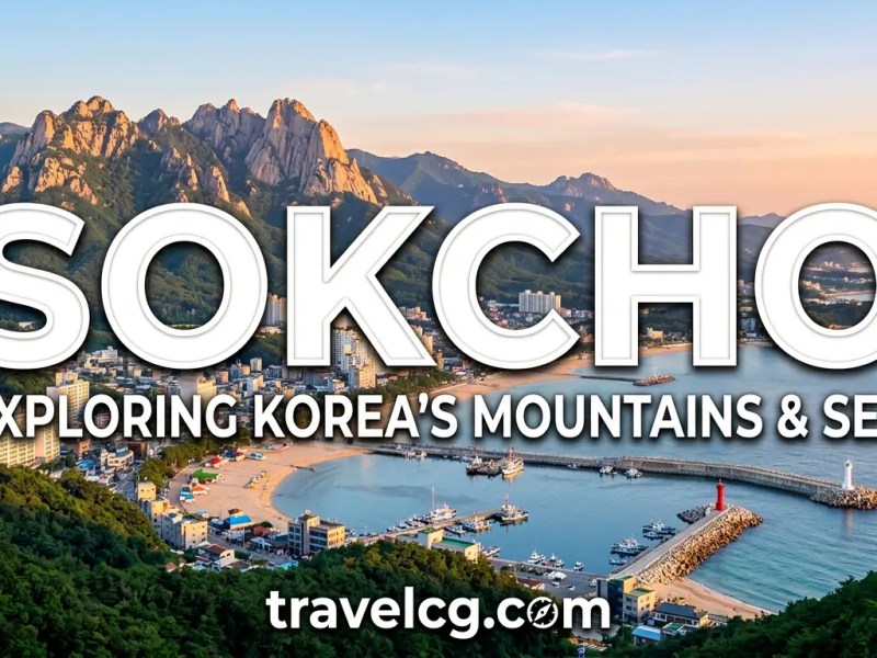 Complete Guide to Sokcho, South&nbsp;Korea