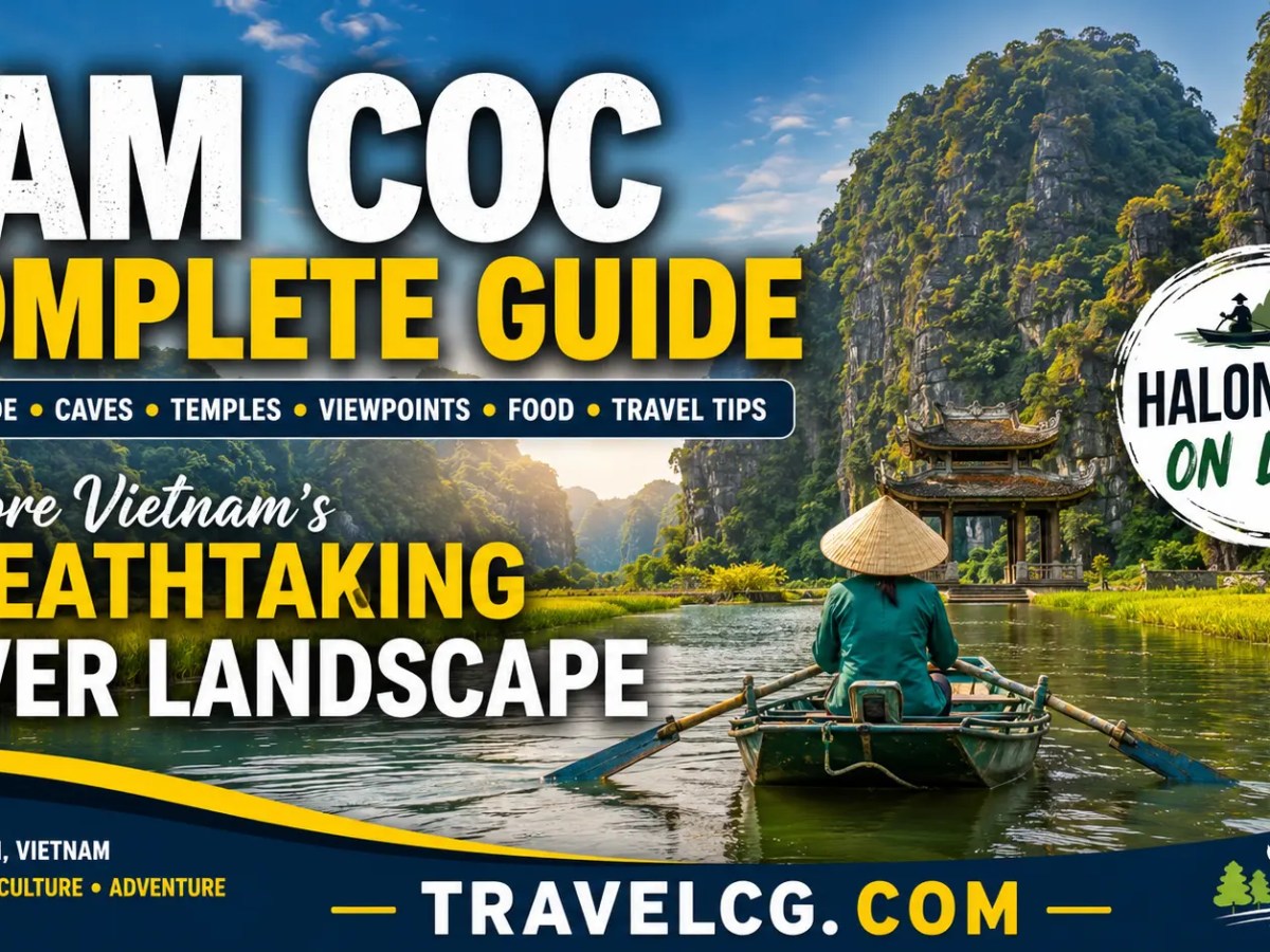 Tam Coc: A Complete Travel Guide to Vietnam’s Breathtaking River&nbsp;Landscape